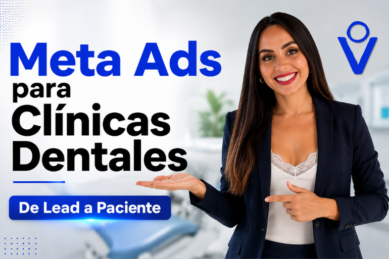 Meta Ads para Clínicas Dentales