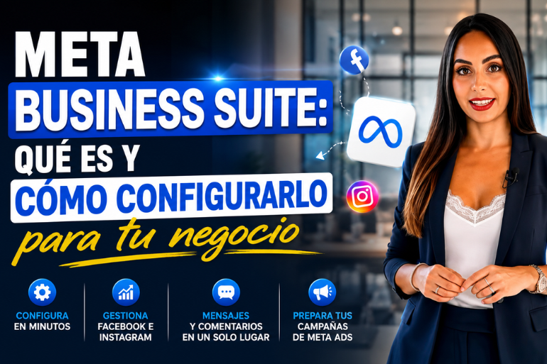 Meta Business Suite: Cómo configurarlo sin perder el control